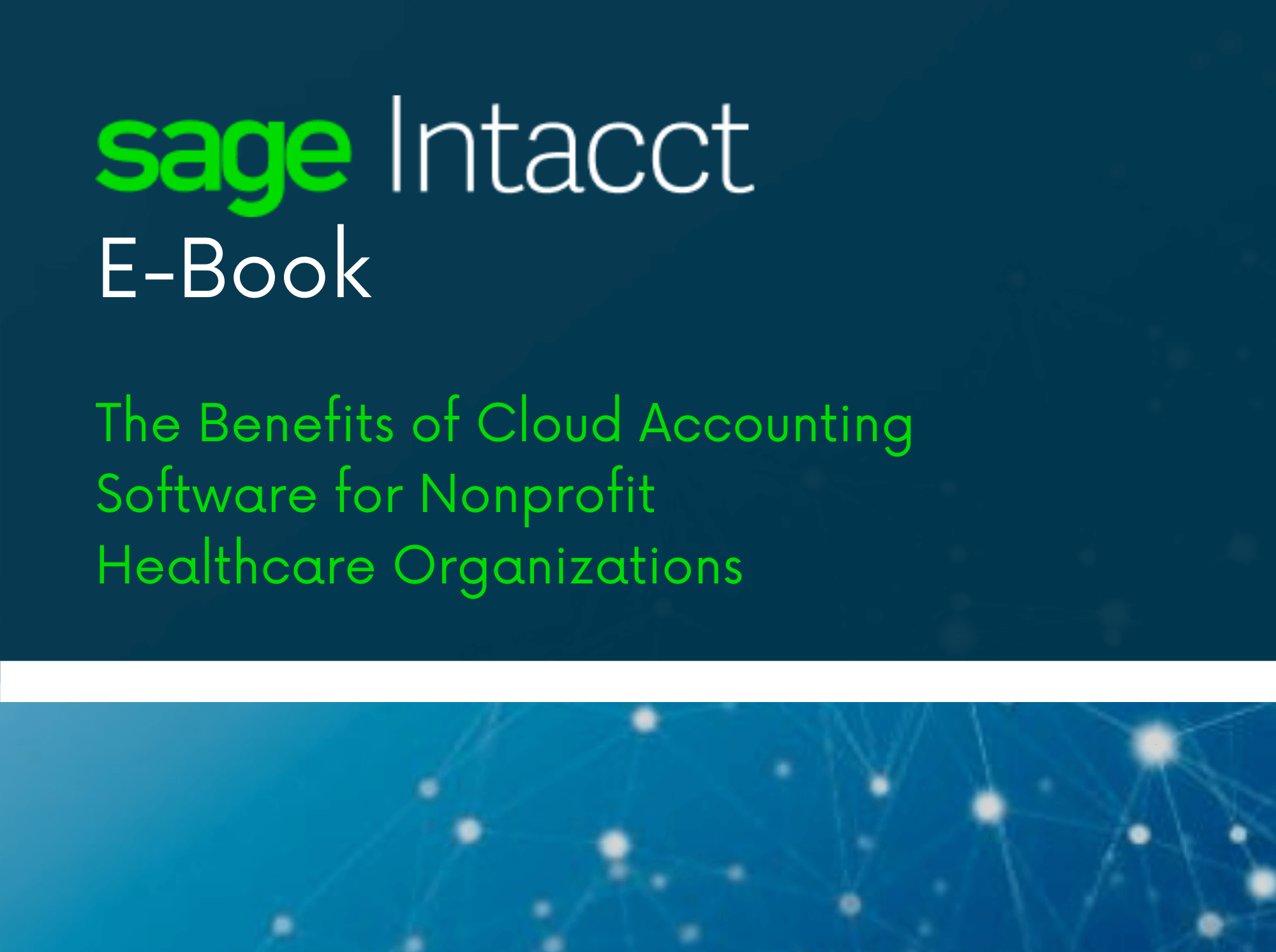 The Benefits of Cloud Accounting Software for Nonprofit Healthcare Organizations - Sage Intacct EBook